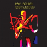 Tom Carter - Look Around '2014