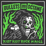 Bullets and Octane - Riot Riot Rock N Roll '2020