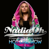 Nadia Oh - Hot Like Wow '2010