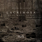 Shapeshift Ensemble - Shalygin: Lacrimosa or 13 Magic Songs '2018