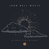 Iron Bell Music - Glory to Glory '2018