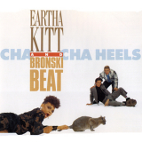 Eartha Kitt And Bronski Beat - Cha Cha Heels [CDS] '1988