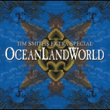 Tim Smith - Tim Smiths Extra Special OceanLandWorld '1995