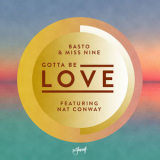 Basto - Gotta Be Love (feat. Nat Conway) '2018