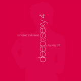 Various - Deep And Sexy 4 Mixed by King Britt '2007