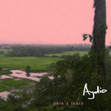 aydio - Pele's Tears '2010