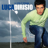 Luca Dirisio - La Vita E' Strana '2006