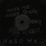 Abe Duque - When The Fever Breaks '2006