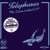 Telephones - The Ocean Called EP '2014