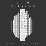 Vito DiSalvo - Vito DiSalvo A Retrospective '2019