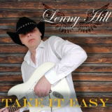 Lenny Hill - Take It Easy '2022