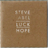 Steve Abel - Luck/ Hope '2016