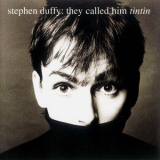 Stephen Duffy - They Called Him Tin Tin '2003
