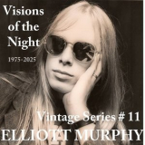 Elliott Murphy - Vintage Series Vol. 11 - Visions of the Night 1975-2025 '2025