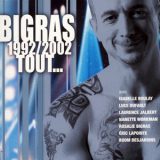 Dan Bigras - 1992-2002 tout... '2009