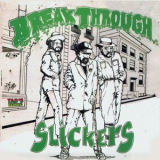The Slickers - Break Through: Remastered '2016