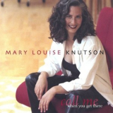 Mary Louise Knutson - Call Me When You Get There '2001