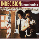 Indecision - Unorthodox '1996