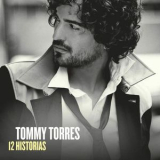 Tommy Torres - 12 Historias (With Digital Booklet) '2012