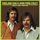England Dan & John Ford Coley - Nights Are Forever '2007