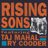 Rising Sons - Rising Sons Featuring Taj Mahal and Ry Cooder '1992