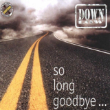 Down Low - So Long Goodbye... '1999