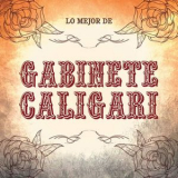 Gabinete Caligari - Lo Mejor De Gabinete Caligari '2009