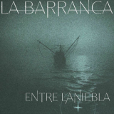 La Barranca - Entre la Niebla '2020