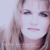 Trisha Yearwood - Thinkin' About You '2007