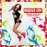 Nadia Oh - Taking over the Dancefloor '2016