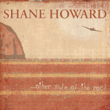 Shane Howard - Other Side of the Rock '2012