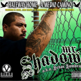 Mr. Shadow - A Medio Camino / Half Way Home '2007