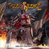 Code Of Silence - Dark Skies Over Babylon '2013