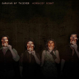 Caravan Of Thieves - Mischief Night '2010