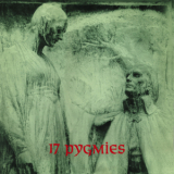 17 Pygmies - Captured In Ice '1985