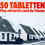 50 Tabletten - Flieg mit mir ins Land der Traume '1983