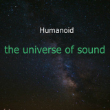 Humanoid - the universe of sound '2023