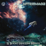 Afterimage - II: Beyond Horizons Infinite '2022