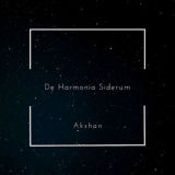 Akshan - De Harmonia Siderum (Electronic Meditations) '2024