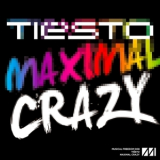 Dj Tiesto - Maximal Crazy '2011