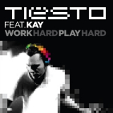 Dj Tiesto - Work Hard, Play Hard '2011