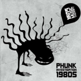 Phunk Investigation - 1980'S '2011