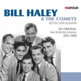 Bill Haley & His Comets - See You Later Alligator '2010