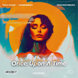 Max Oazo - Once Upon A Time (Melodic House & Techno) '2024