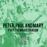 Peter, Paul And Mary - Puff the Magic Dragon '2021