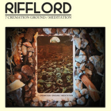 RIFFLORD - 7 Cremation Ground / Meditation '2018