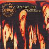 A Tribe Called Quest - Stressed Out '1996