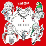Maybebop - Für Euch '2015