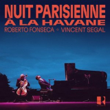 Vincent Segal - Nuit parisienne a La Havane '2026