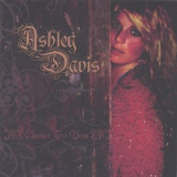 Ashley Davis - Closer to You '2004